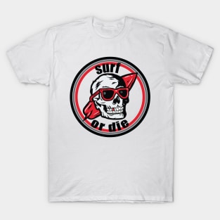 Surf or Die T-Shirt